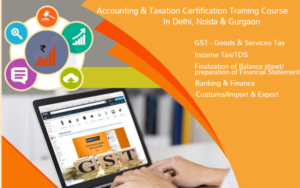 Read more about the article Join Best GST Training Course in Delhi with Free Placement